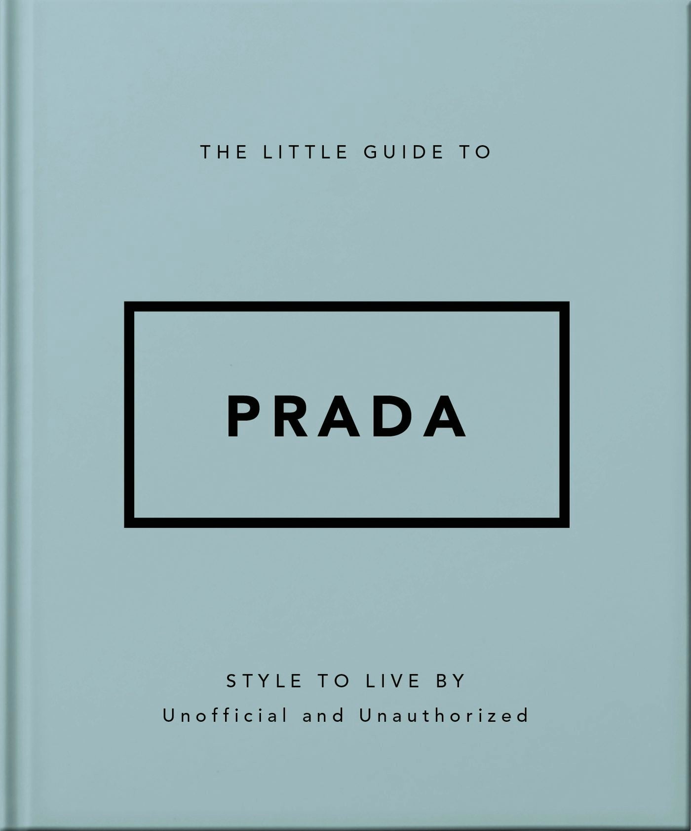 Book cover image for The Little Guide to Prada ISBN: 9781035422395
